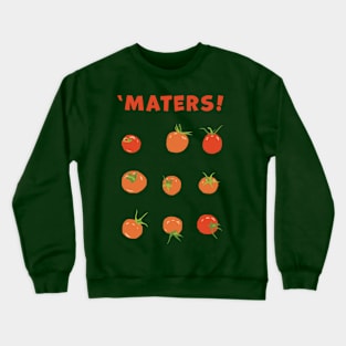 'Maters! Crewneck Sweatshirt